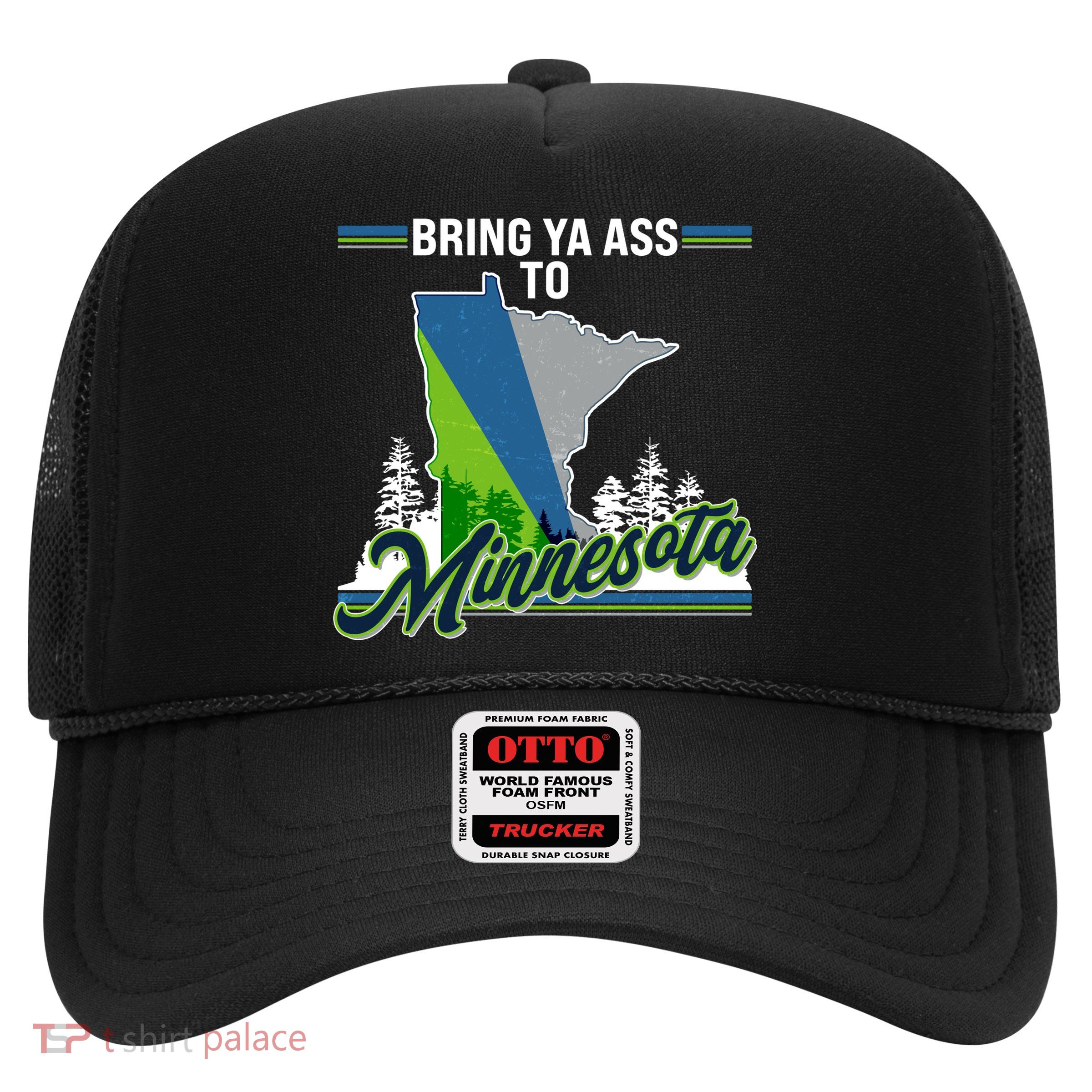 Bring Ya Ass To Minnesota Basketball Sports Fan Trucker Hat