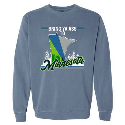 Bring Ya Ass To Minnesota Basketball Sports Fan Garment-Dyed Sweatshirt