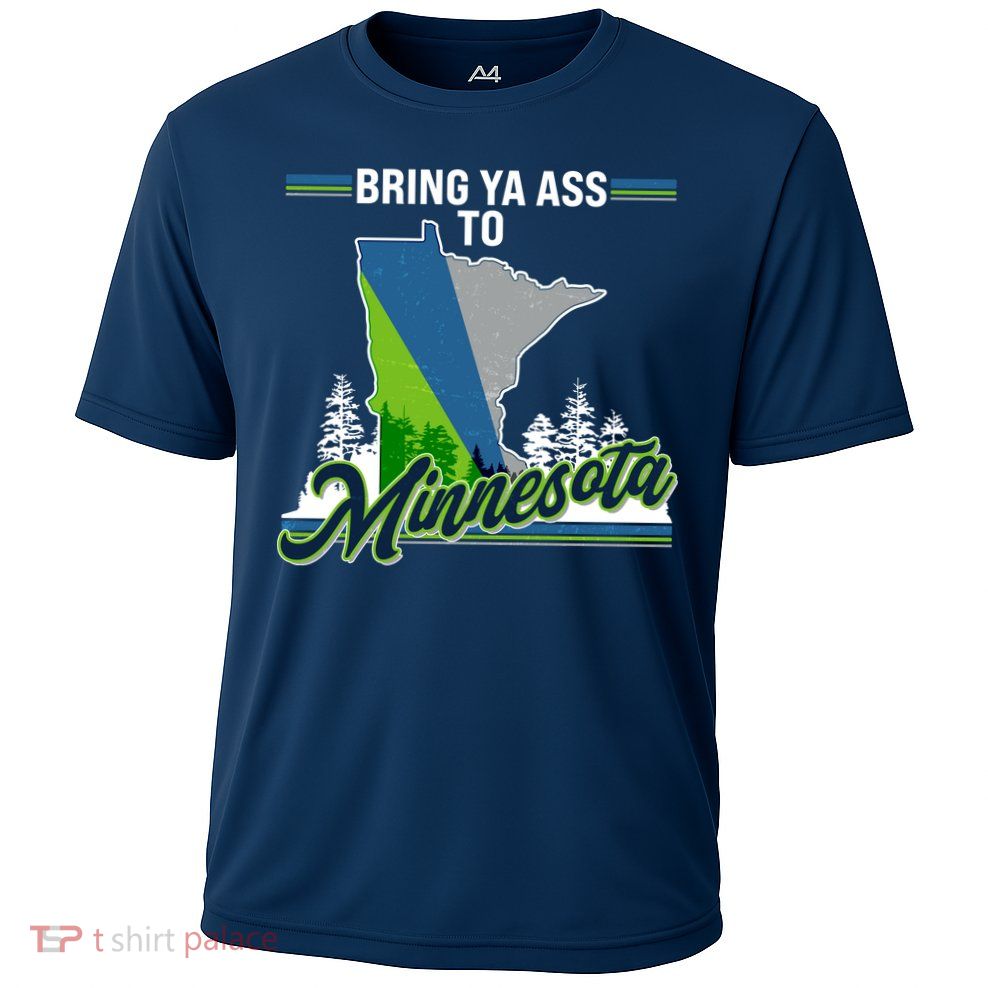 Bring Ya Ass To Minnesota Basketball Sports Fan Performance Shirt