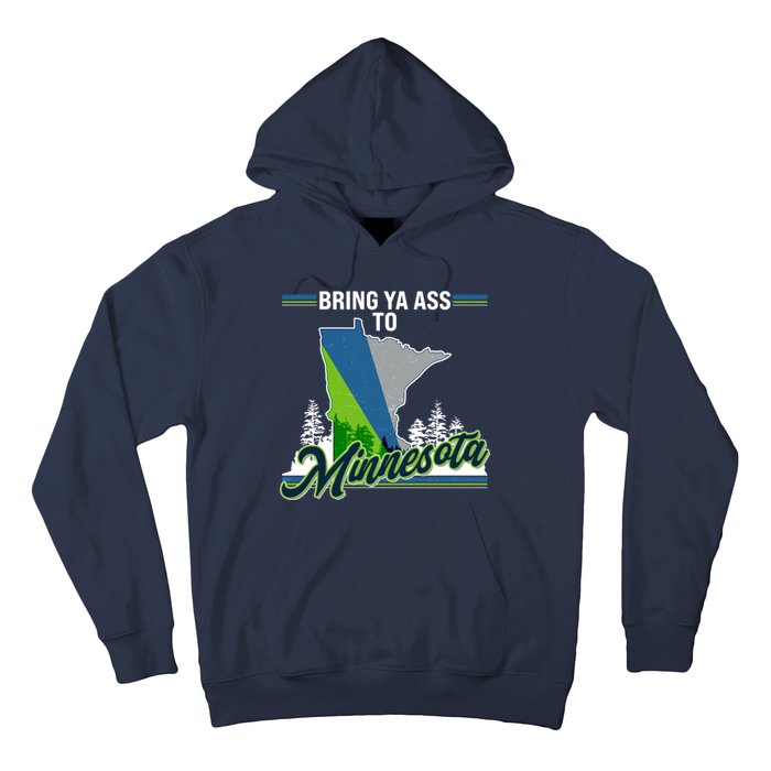 Bring Ya Ass To Minnesota Basketball Sports Fan Hoodie