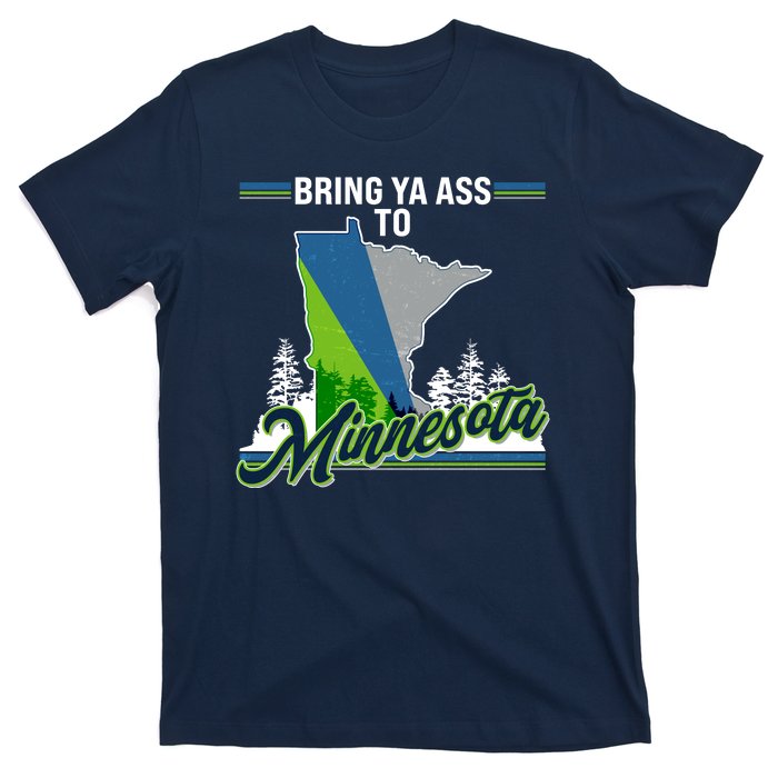 Bring Ya Ass To Minnesota Basketball Sports Fan T-Shirt