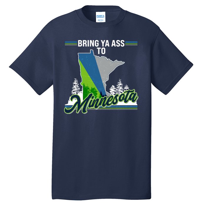 Bring Ya Ass To Minnesota Basketball Sports Fan Tall T-Shirt