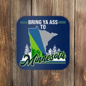 Bring Ya Ass To Minnesota Basketball Sports Fan Coaster