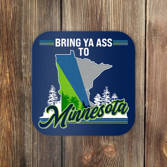 Bring Ya Ass To Minnesota Basketball Sports Fan Coaster