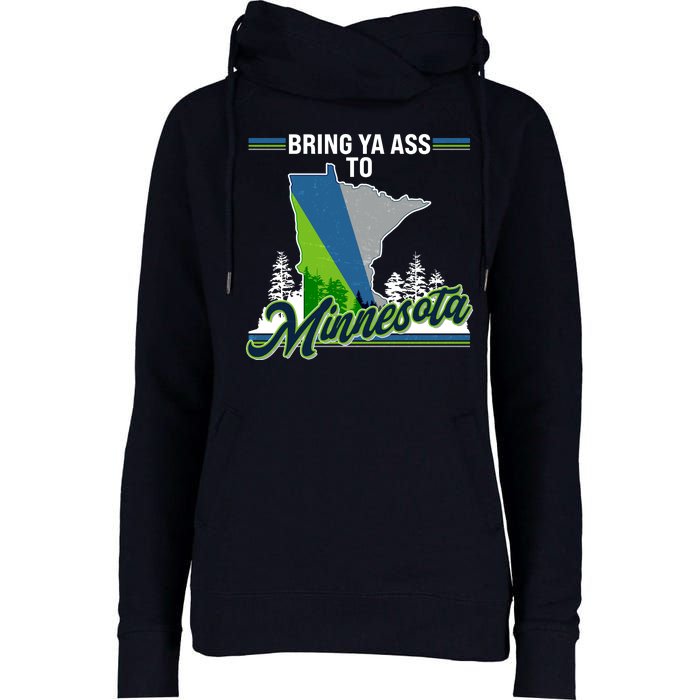 Bring Ya Ass To Minnesota Basketball Sports Fan Womens Funnel Neck Pullover Hood