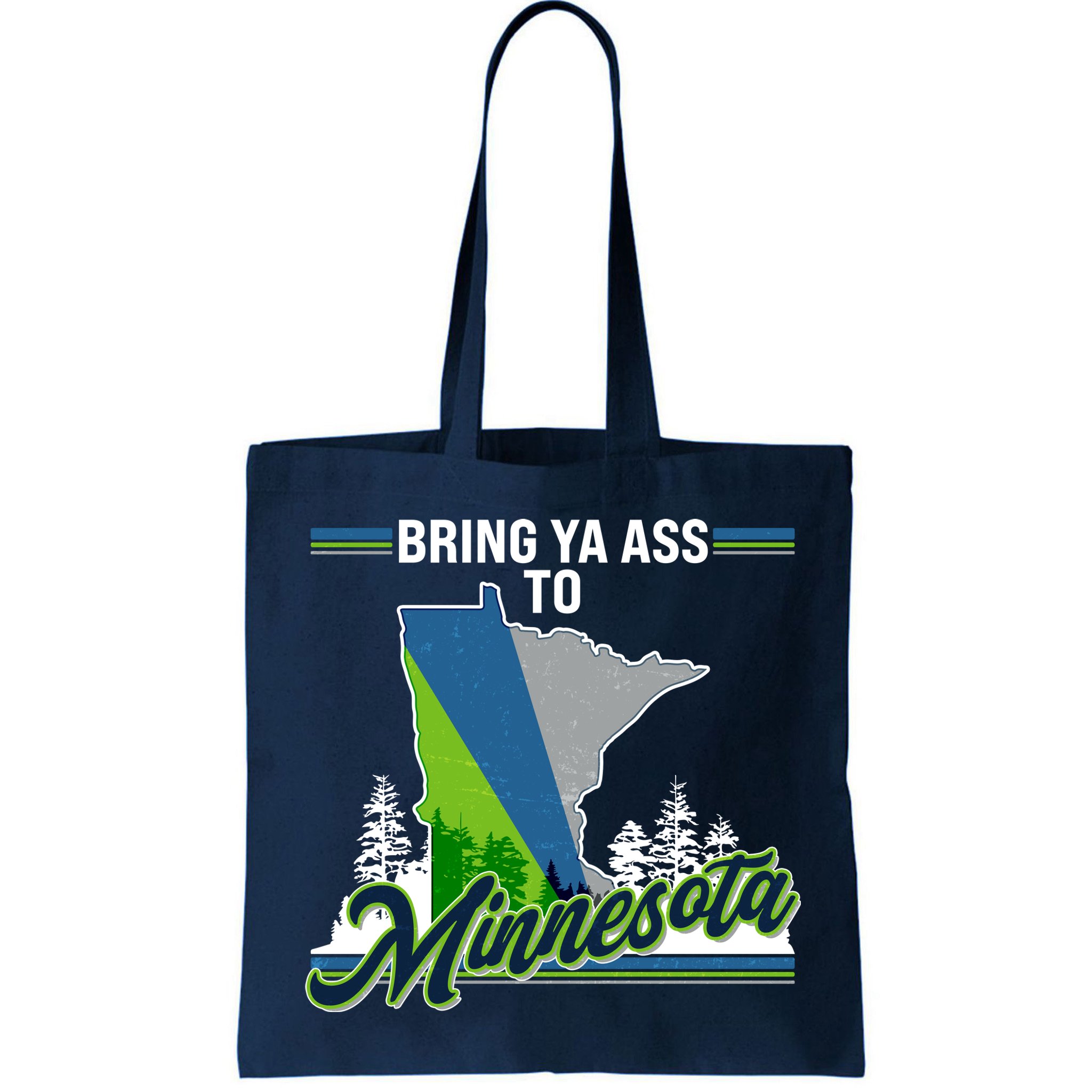 Bring Ya Ass To Minnesota Basketball Sports Fan Bag