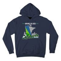 Bring Ya Ass To Minnesota Basketball Sports Fan Tall Hoodie