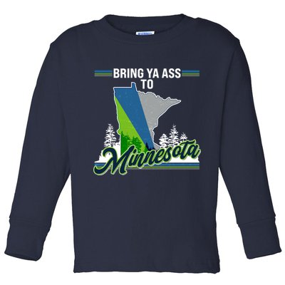 Bring Ya Ass To Minnesota Basketball Sports Fan Toddler Long Sleeve Shirt