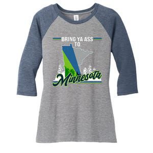 Bring Ya Ass To Minnesota Basketball Sports Fan Women's Tri-Blend 3/4-Sleeve Raglan Shirt