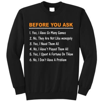 Before You Ask Yes I Have So Many Games Funny Board Game Sweatshirt