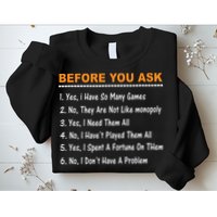 Before You Ask Yes I Have So Many Games Funny Board Game Sweatshirt