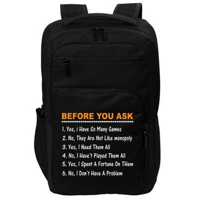 Before You Ask Yes I Have So Many Games Funny Board Game Impact Tech Backpack