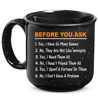 Before You Ask Yes I Have So Many Games Funny Board Game 15oz Campfire Ceramic Mug