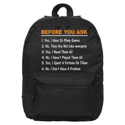Before You Ask Yes I Have So Many Games Funny Board Game 16 in Basic Backpack