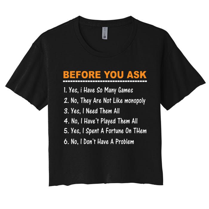 Before You Ask Yes I Have So Many Games Funny Board Game Crop Top