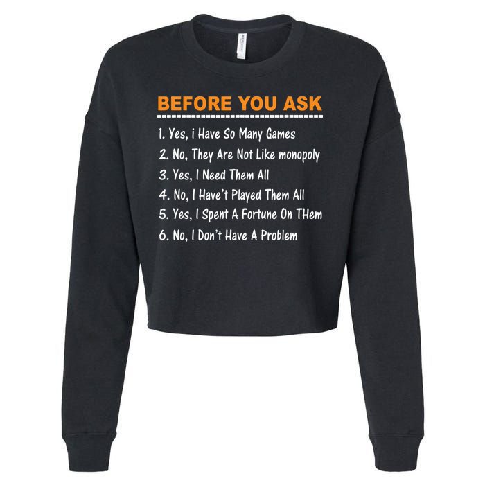 Before You Ask Yes I Have So Many Games Funny Board Game Cropped Pullover Crew