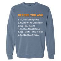 Before You Ask Yes I Have So Many Games Funny Board Game Garment-Dyed Sweatshirt