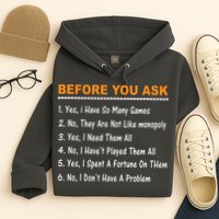 Before You Ask Yes I Have So Many Games Funny Board Game Hoodie
