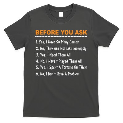 Before You Ask Yes I Have So Many Games Funny Board Game T-Shirt