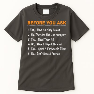 Before You Ask Yes I Have So Many Games Funny Board Game Tall T-Shirt