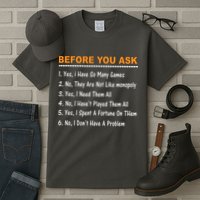 Before You Ask Yes I Have So Many Games Funny Board Game Tall T-Shirt