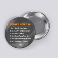 Before You Ask Yes I Have So Many Games Funny Board Game Button