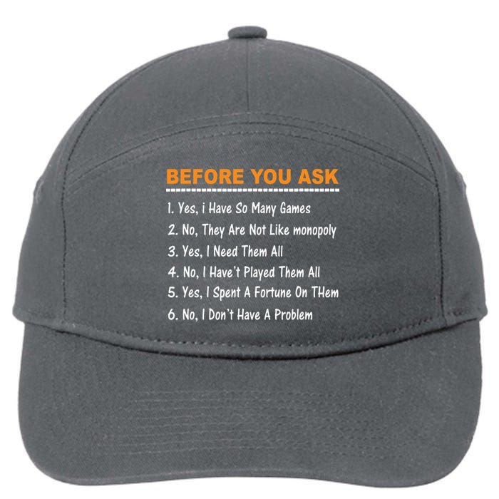 Before You Ask Yes I Have So Many Games Funny Board Game 7-Panel Snapback Hat