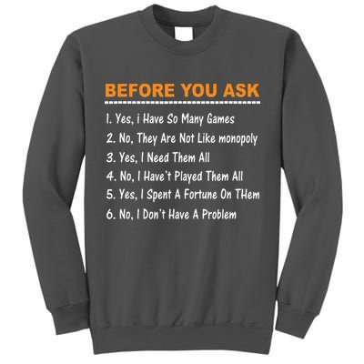 Before You Ask Yes I Have So Many Games Funny Board Game Tall Sweatshirt