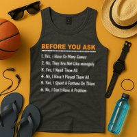 Before You Ask Yes I Have So Many Games Funny Board Game Tank Top