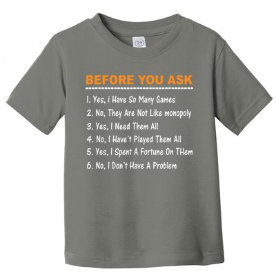 Before You Ask Yes I Have So Many Games Funny Board Game Toddler T-Shirt