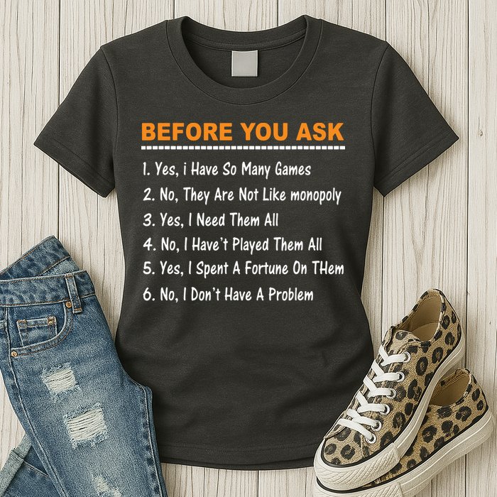 Before You Ask Yes I Have So Many Games Funny Board Game Womens T-Shirt