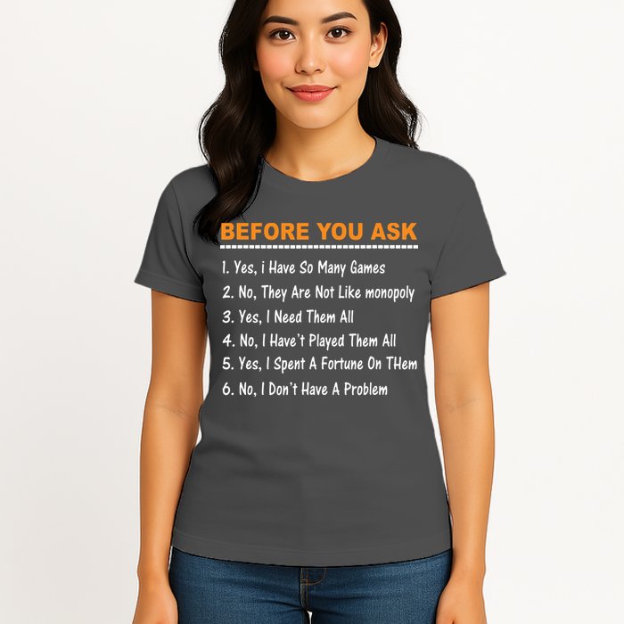 Before You Ask Yes I Have So Many Games Funny Board Game Womens T-Shirt