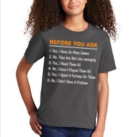 Before You Ask Yes I Have So Many Games Funny Board Game Kids T-Shirt
