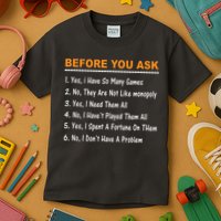 Before You Ask Yes I Have So Many Games Funny Board Game Kids T-Shirt