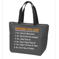 Before You Ask Yes I Have So Many Games Funny Board Game Zip Tote Bag