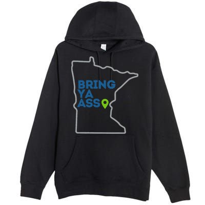 Bring Ya Ass To Mn Premium Pullover Hoodie