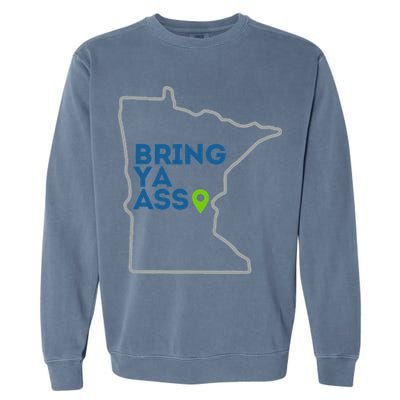 Bring Ya Ass To Mn Garment-Dyed Sweatshirt