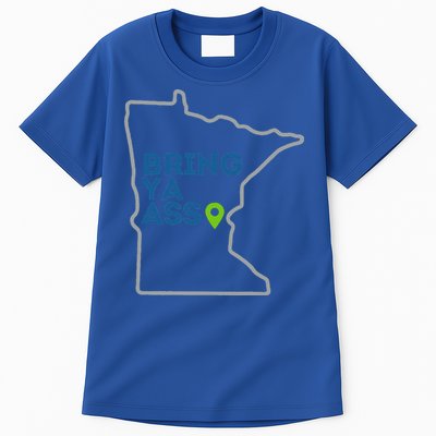 Bring Ya Ass To Mn Tall T-Shirt