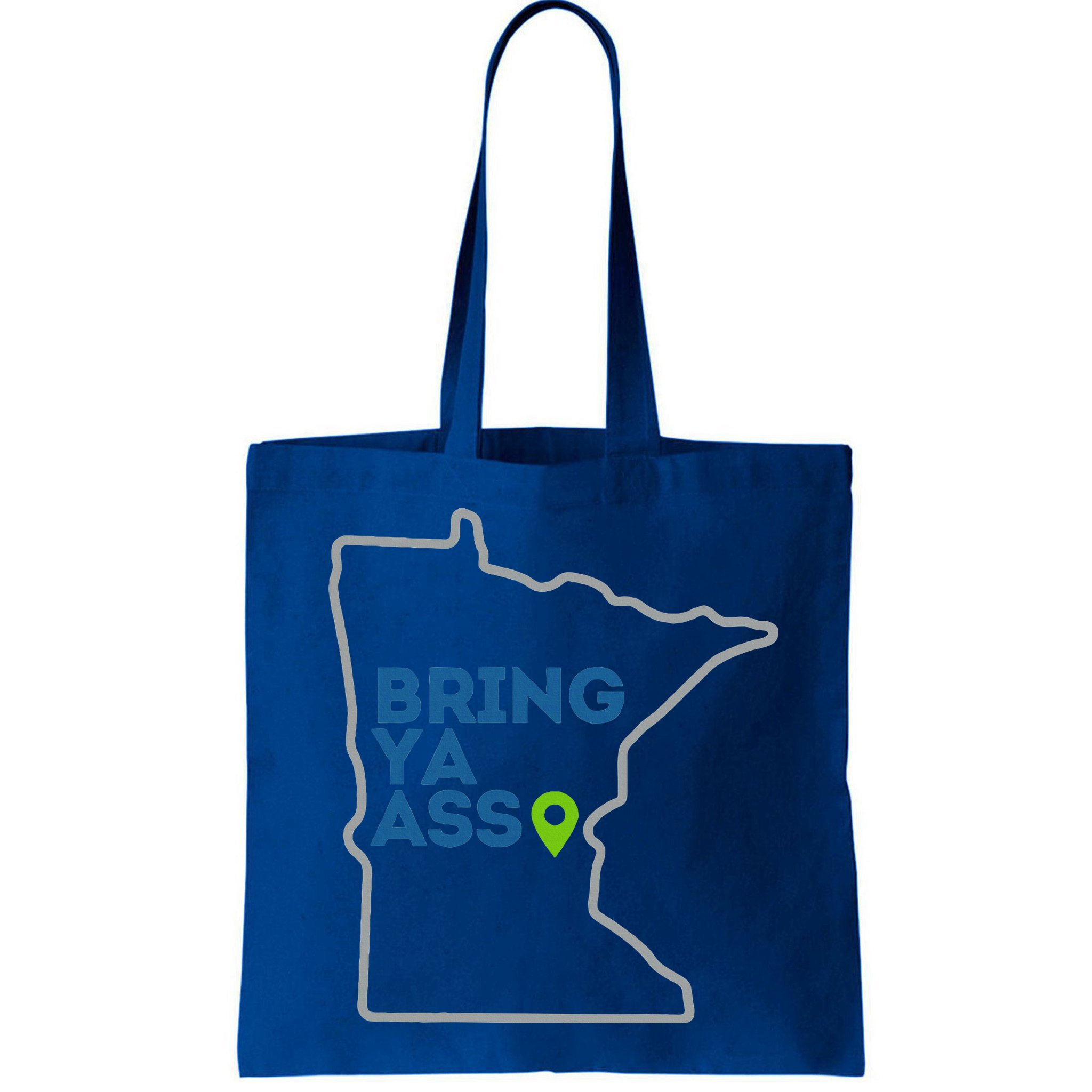 Bring Ya Ass To Mn Bag
