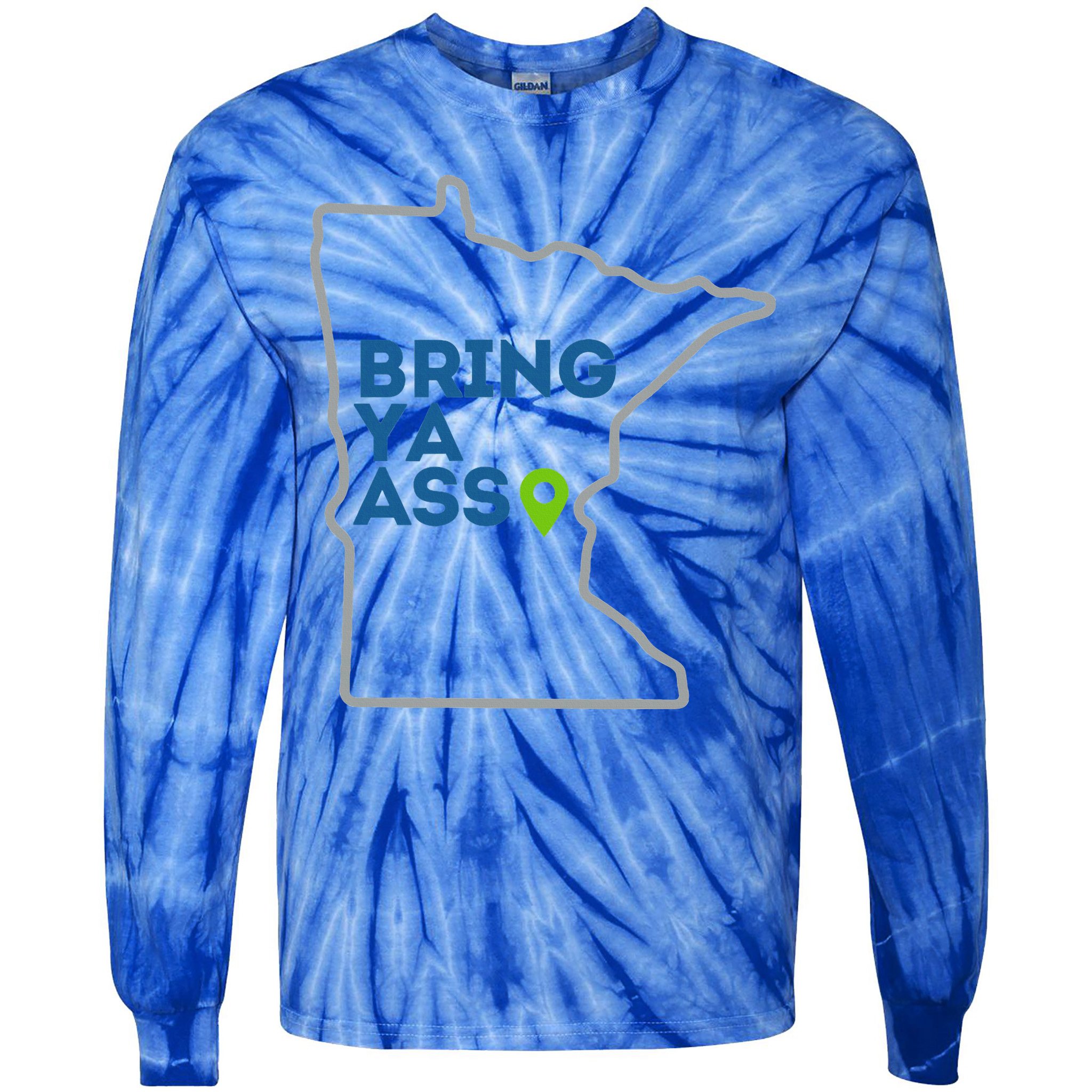 Bring Ya Ass To Mn Tie-Dye Long Sleeve Shirt