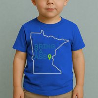 Bring Ya Ass To Mn Toddler T-Shirt