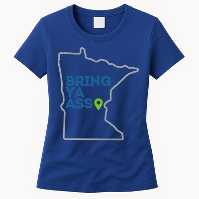 Bring Ya Ass To Mn Womens T-Shirt