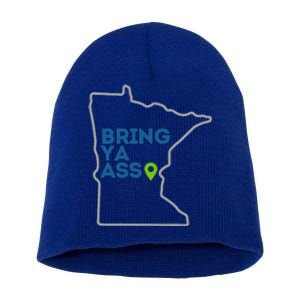 Bring Ya Ass To Mn Short Acrylic Beanie