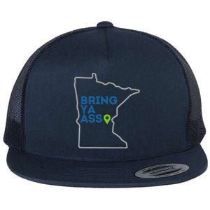 Bring Ya Ass To Mn Flat Bill Trucker Hat