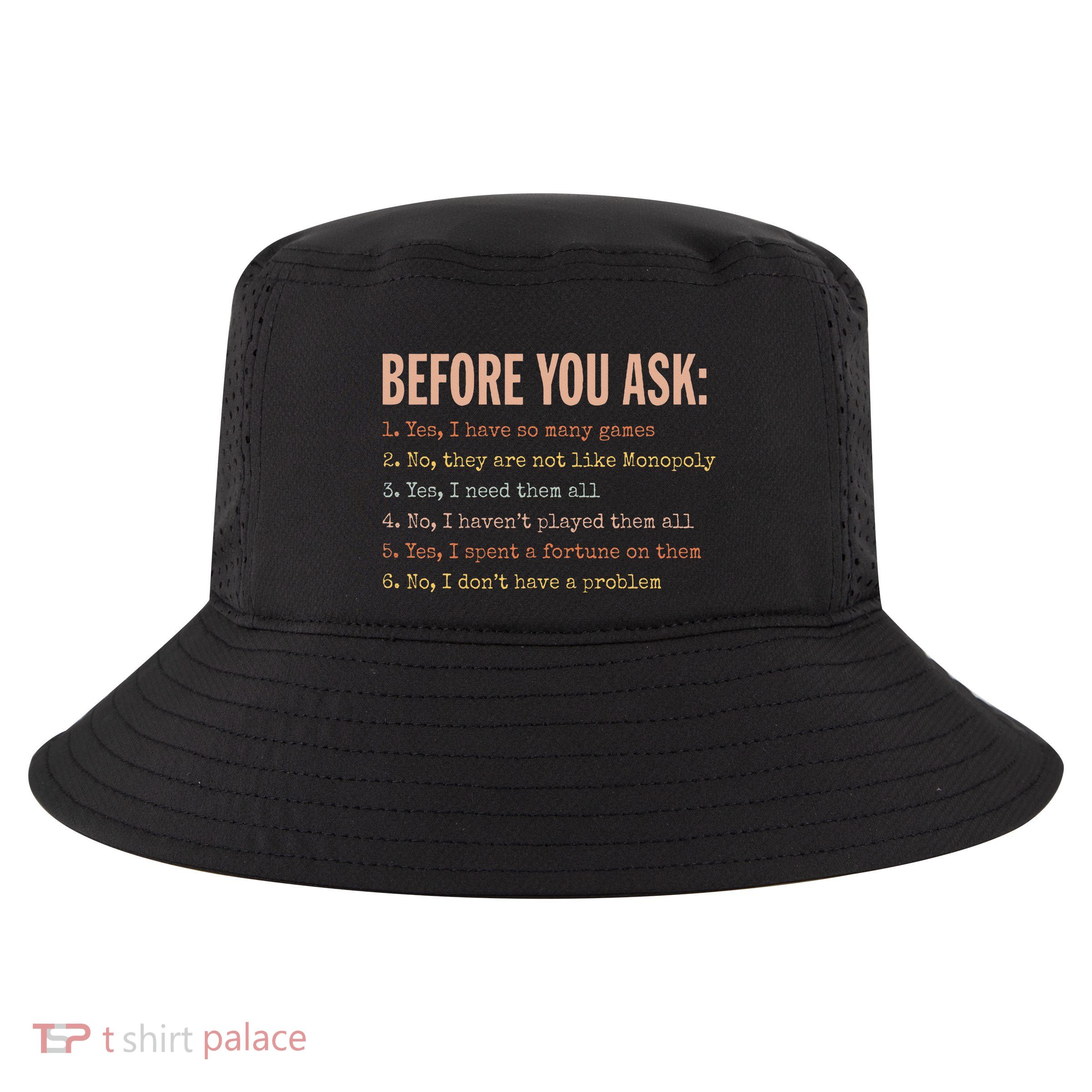 Before You Ask Funny Board Game Quote Cool Comfort Performance Bucket Hat