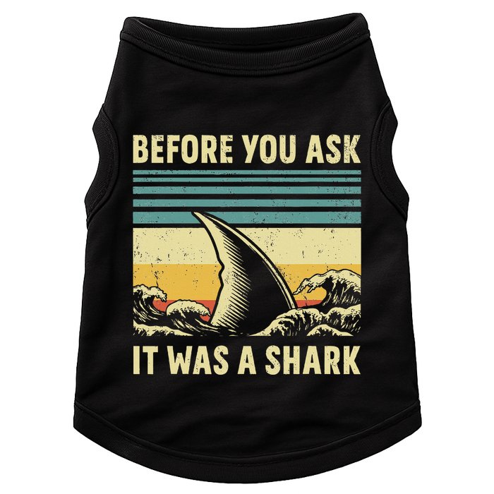 Before Your Ask It Was A Shark Funny Amputation Surgery Doggie Tank
