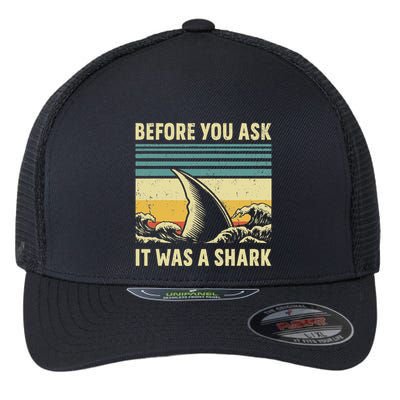 Before Your Ask It Was A Shark Funny Amputation Surgery Flexfit Unipanel Trucker Cap