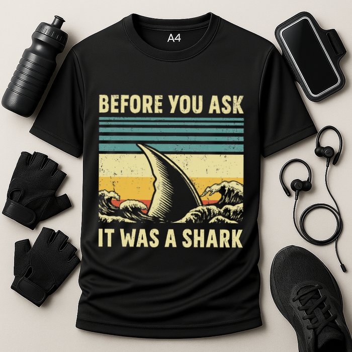 Before Your Ask It Was A Shark Funny Amputation Surgery Performance Shirt