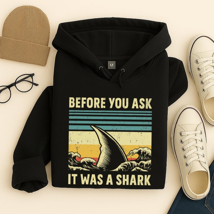 Before Your Ask It Was A Shark Funny Amputation Surgery Hoodie