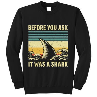 Before Your Ask It Was A Shark Funny Amputation Surgery Sweatshirt